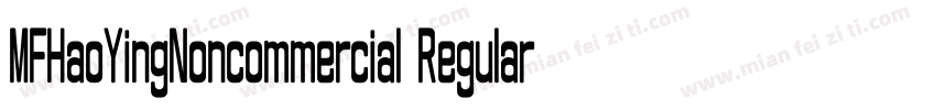 MFHaoYingNoncommercial Regular字体转换
